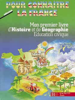Mon premier livre d'histoire et de géographie, éducation civique : CP/CE1