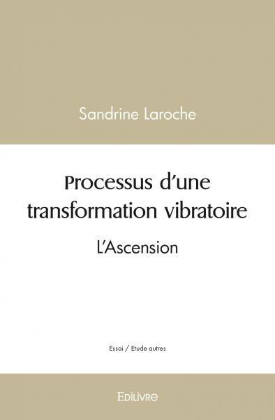 Processus d'une transformation vibratoire : L'Ascension