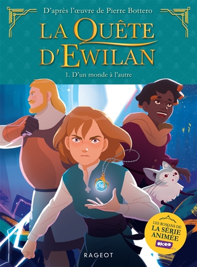 La quête d'Ewilan, tome 1 : D'un monde à l'autre