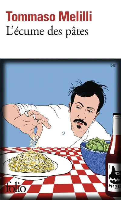 L'écume des pâtes : à la recherche de la vraie cuisine italienne