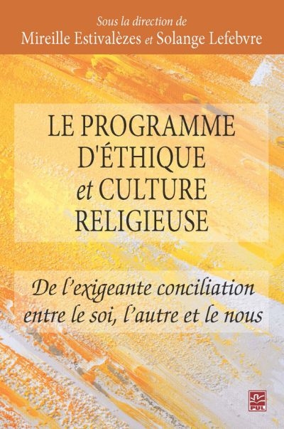 Le programme d'éthique et culture religieuse : de l'exigeante conciliation entre le soi, l'autre et le nous