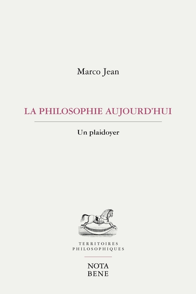 La Philosophie aujourd'hui : Un plaidoyer