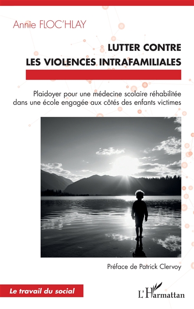 Lutter contre les violences intrafamiliales : plaidoyer pour une médecine scolaire réhabilitée dans une école engagée aux côtés des enfants victimes