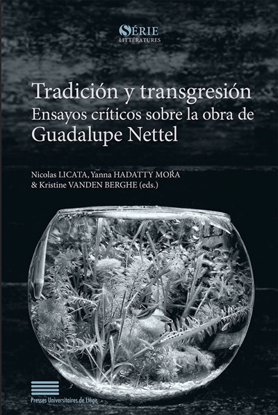 Tradicion y transgresion : ensayos criticos sobre la obra de Guadalupe Nettel