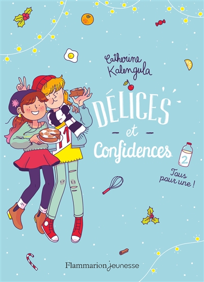 Délices et confidences tome 2 : Tous pour une !