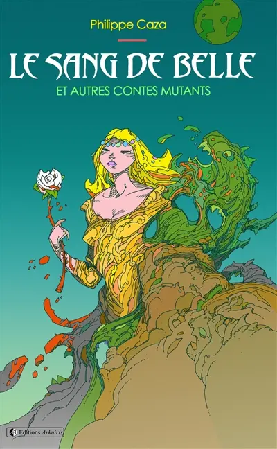Le sang de Belle : et autres contes mutants
