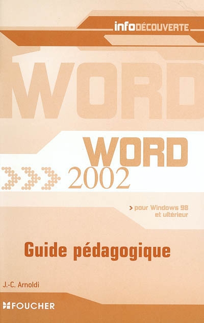 Word 2002 : guide pédagogique : Windows 98 et ultérieur