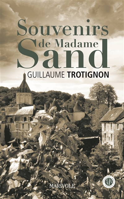 Le temps des révolutions. Vol. 2. Souvenirs de madame Sand