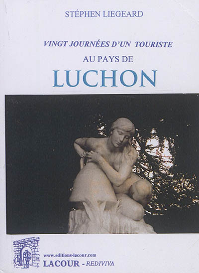 Vingt journées d'un touriste au pays de Luchon