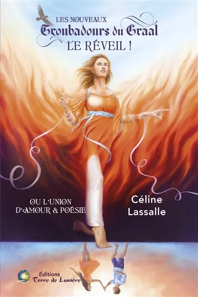 Les nouveaux troubadours du Graal : le réveil ! ou L'union d'amour & poésie