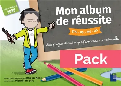 Mon album de réussite PS, MS, GS : mes progrès et tout ce que je sais faire en maternelle : pack