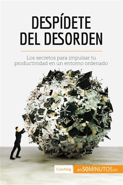 Despídete del desorden :...
