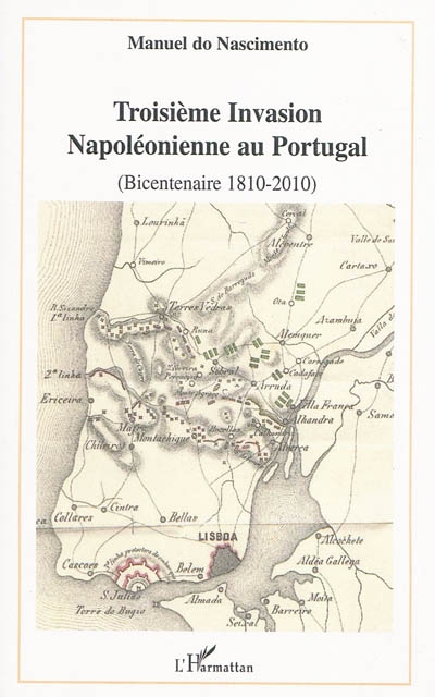 Troisième invasion napoléonienne au Portugal : bicentenaire 1810-2010