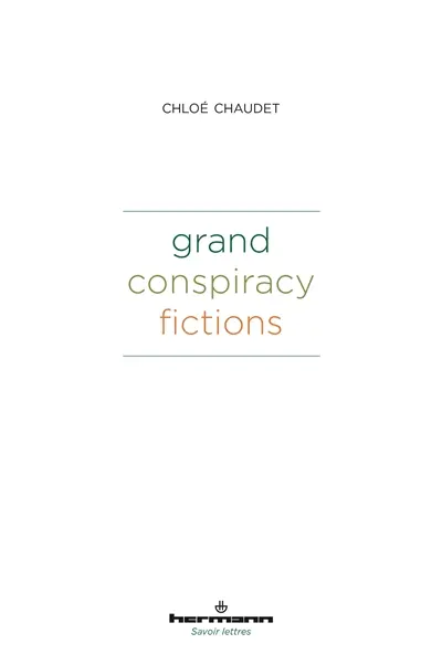 Grand conspiracy fictions