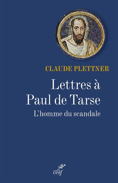 Lettres à Paul de Tarse : l'homme du scandale