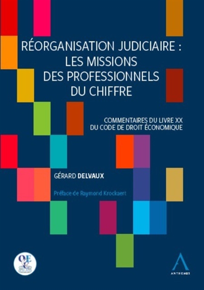 Réorganisation judiciaire : les missions des professionnels du chiffre : commentaires du livre XX du Code de droit économique