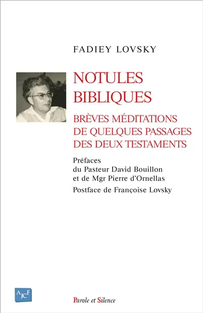 Notules bibliques : brèves méditations de quelques passages des deux testaments