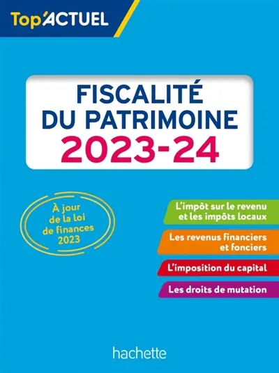 Fiscalité du patrimoine : 2023-2024