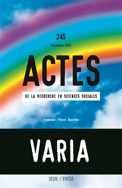 Actes de la recherche en sciences sociales, n° 245. Varia
