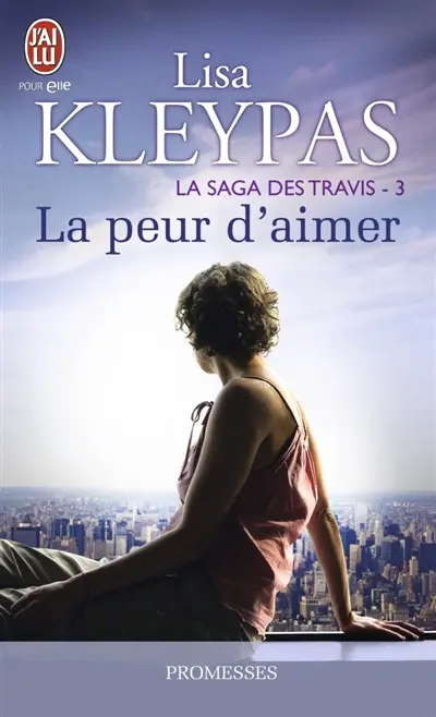 La saga des Travis. Vol. 3. La peur d'aimer