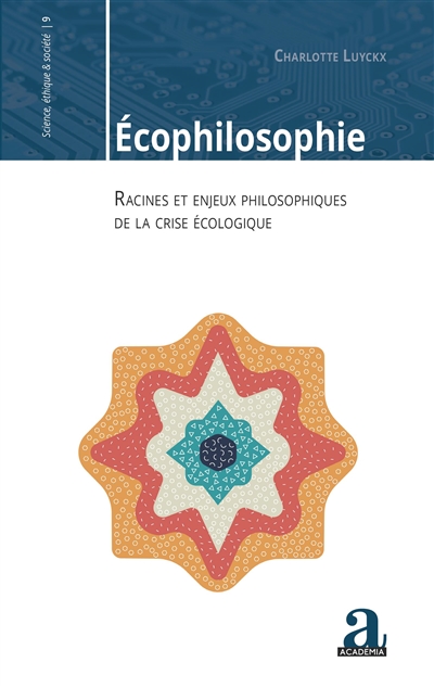 Ecophilosophie : racines et enjeux philosophiques de la crise écologique