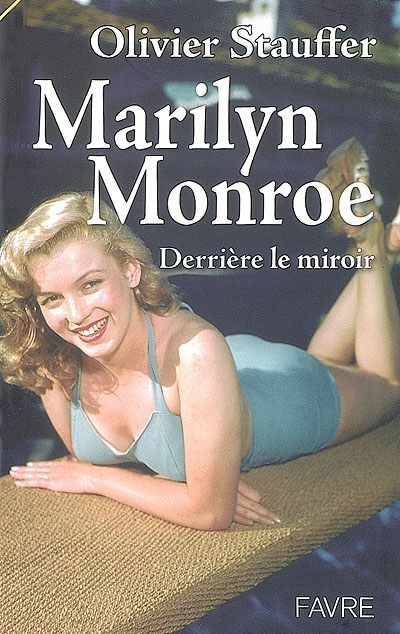 Marilyn Monroe : derrière le miroir