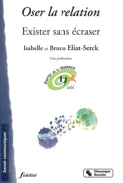 Oser la relation : exister sans écraser