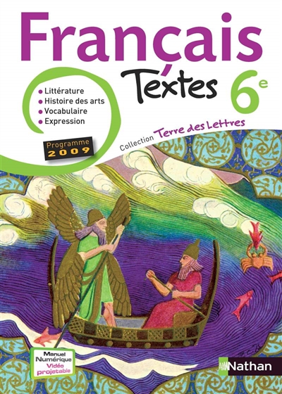 Français, textes 6e : littérature, histoire des arts, vocabulaire, expression : programme 2009