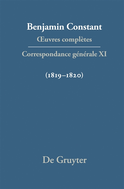 Oeuvres complètes. Correspondance générale. Vol. 11. 1819-1820