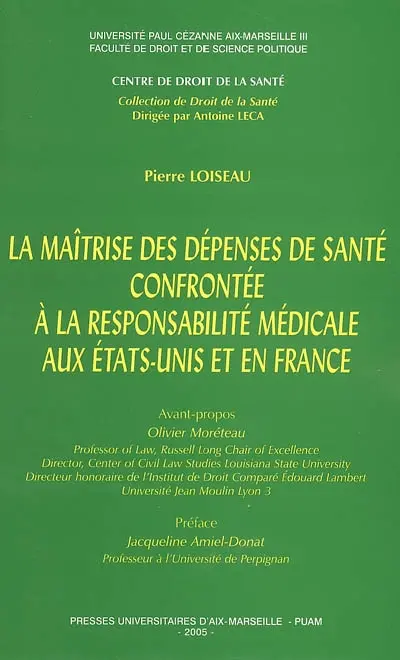 La maîtrise des dépenses de santé confrontée à la responsabilité médicale aux Etats-Unis et en France