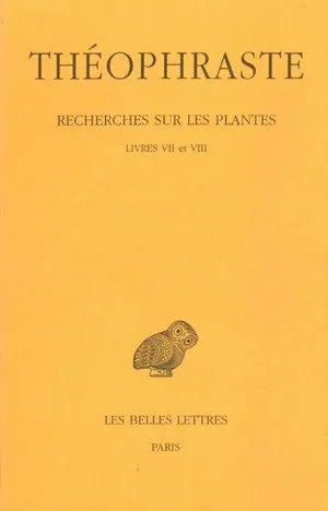 Recherches sur les plantes. Vol. 4. Livres VII et VIII