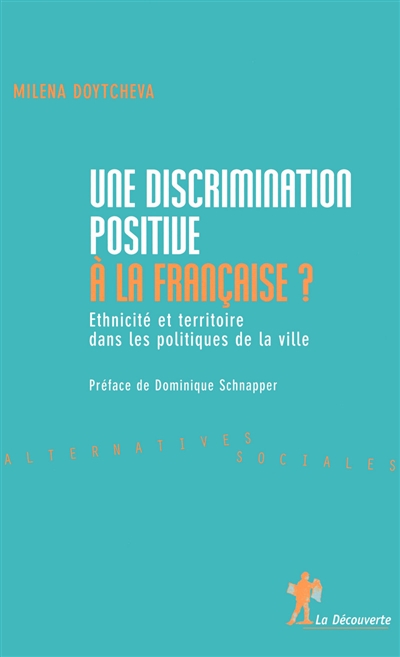 Une discrimination positive à la française : ethnicité et territoire dans les politiques de la ville