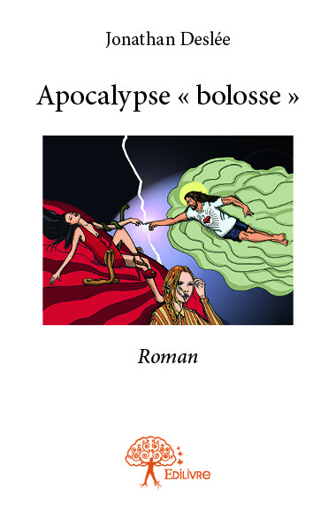 Apocalypse « bolosse » : Roman