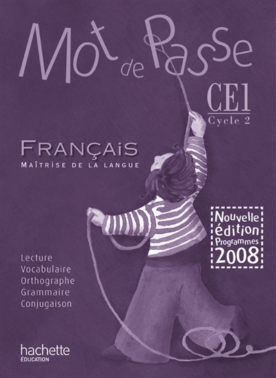 Mot de passe, français, maîtrise de la langue, CE1 cycle 2 : guide pédagogique