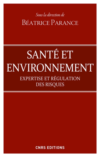 Santé et environnement : expertise et régulation des risques