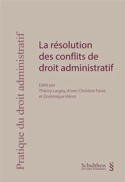 La résolution des conflits de droit administratif