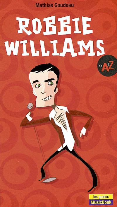 Robbie Williams de A à Z