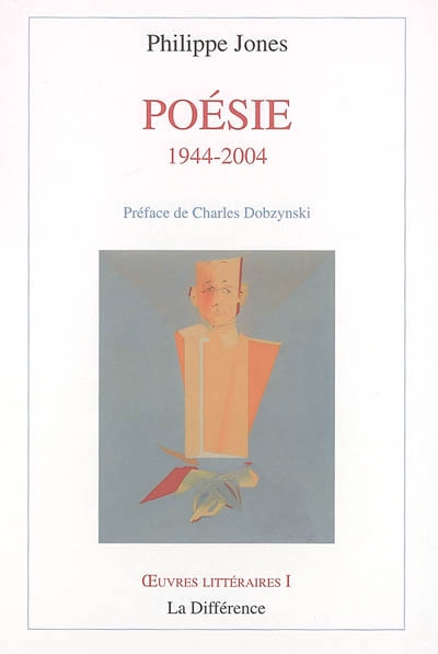 Oeuvres littéraires. Vol. 1. Poésies, 1944-2004