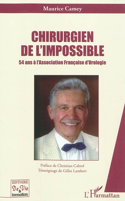Chirurgien de l'impossible : 54 ans à l'Association française d'urologie