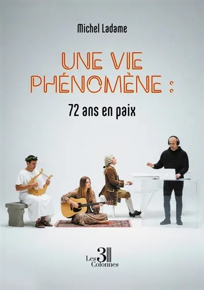 Une vie phénomène : 72 ans en paix