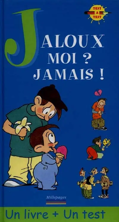 Jaloux, moi ? Jamais !