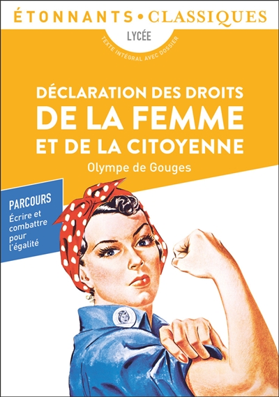 Déclaration des droits de la femme et de la citoyenne : bac général + techno : parcours écrire et combattre pour l'égalité