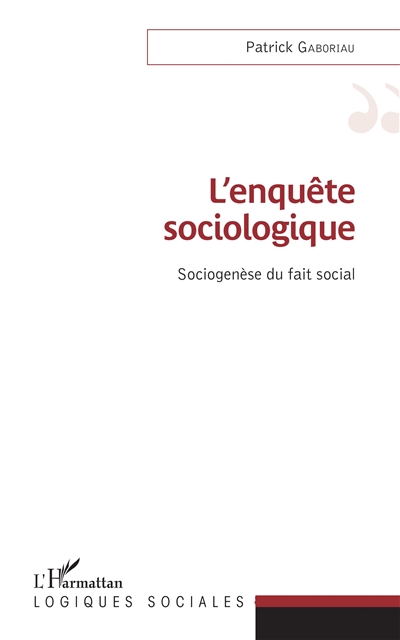 L'enquête sociologique : sociogenèse du fait social