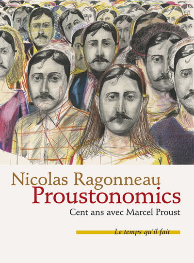 Proustonomics : cent ans avec Marcel Proust