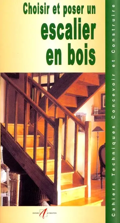 Choisir et poser un escalier en bois : caractéristiques des escaliers, les différents types d'escaliers, les échelles de meunier, installer une échelle de meunier, les escaliers droits, installer un escalier droit, les escaliers...
