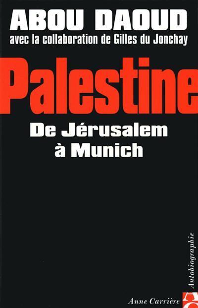 Palestine : de Jérusalem à Munich