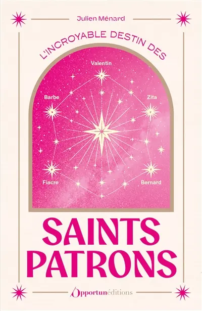 L'incroyable destin des saints patrons