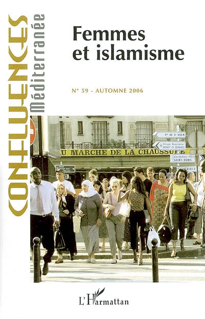 Confluences Méditerranée, n° 59. Femmes et islamisme