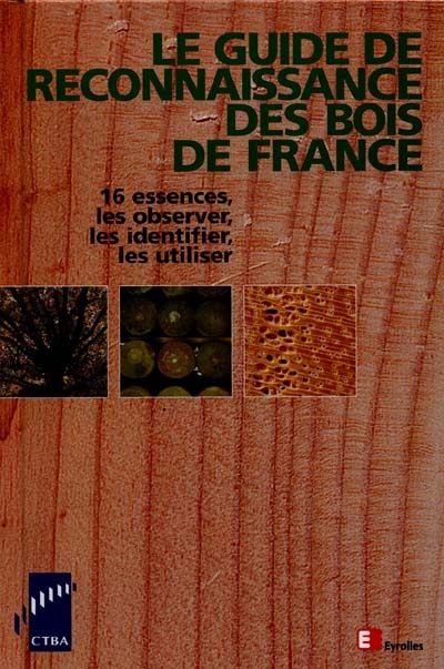 Le guide de reconnaissance des bois de France
