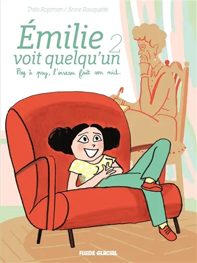 Emilie voit quelqu'un. Vol. 2. Psy à psy, l'oiseau fait son nid